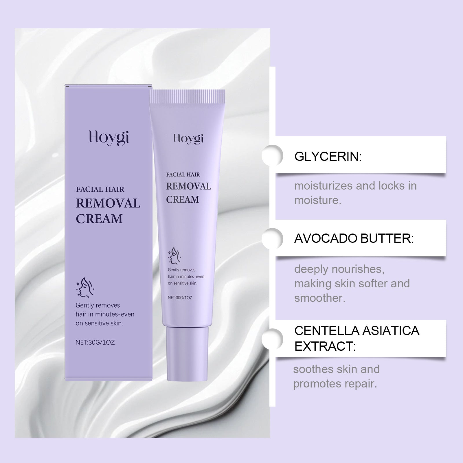 -Hydratante
-Formule douce
-Épilation du visage
-Soins quotidiens
-Hoygi