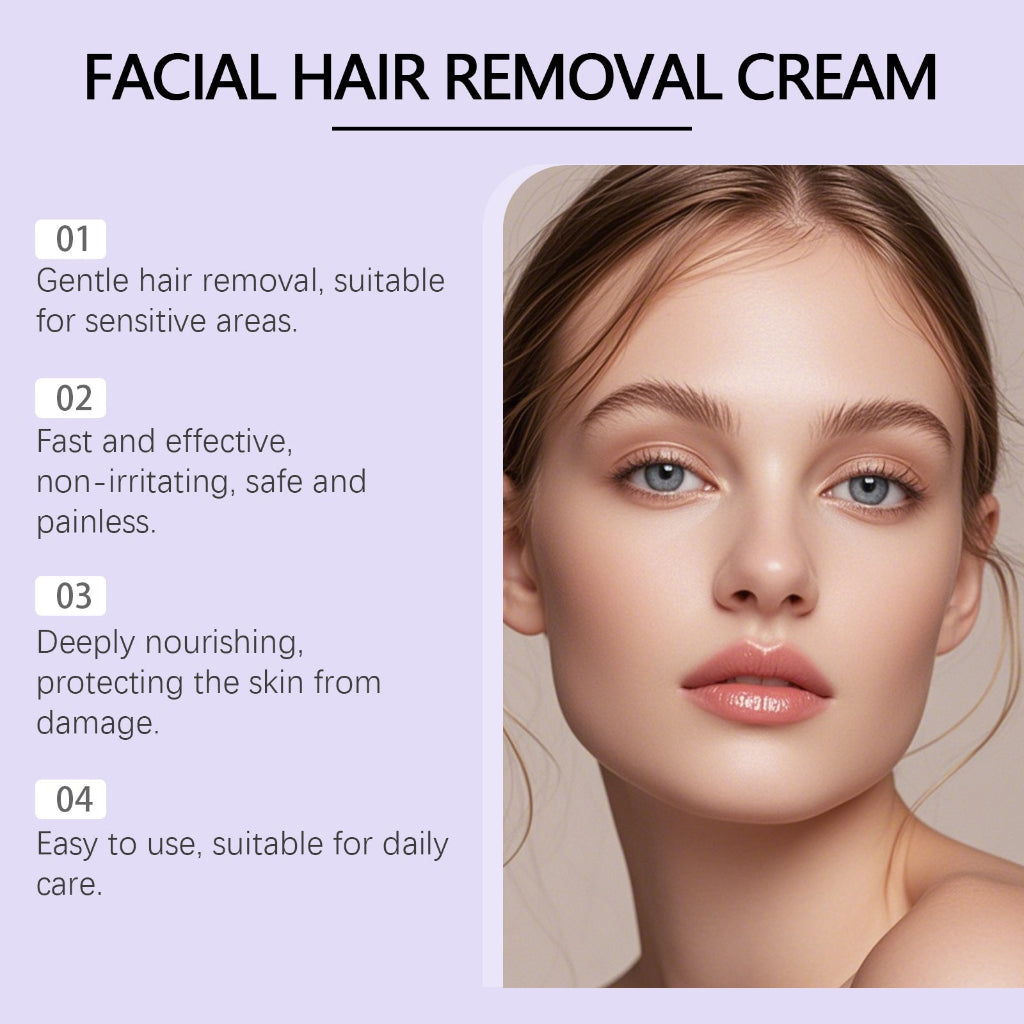 -Hydratante
-Formule douce
-Épilation du visage
-Soins quotidiens